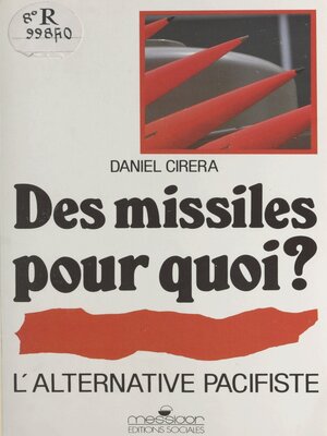 cover image of Des missiles pour quoi ?